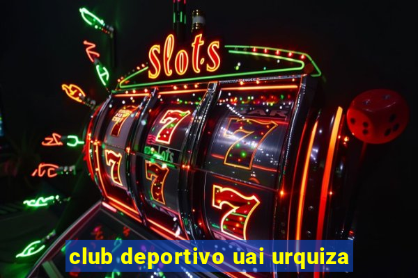 club deportivo uai urquiza